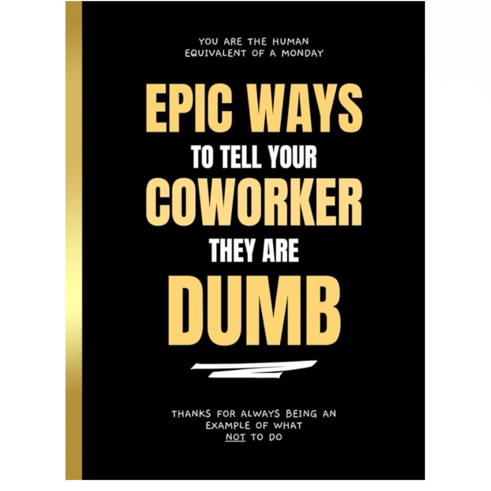 Epic Ways to Tell Your Coworker They Are Dumb Book